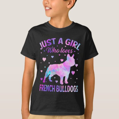 A Girl Who Loves French Bulldogs Dog Fun Puppy Lov T_Shirt