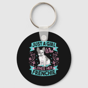 A Girl Who Loves Her Frenchie French Bulldog  Keychain
