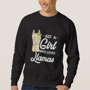 A Girl Who Loves Llamas Funny Alpacas Sweatshirt