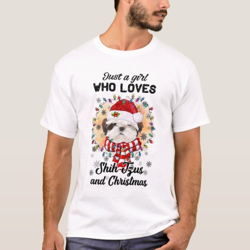 A Girl Who Loves Shih Tzu Dog And Christmas T_Shirt