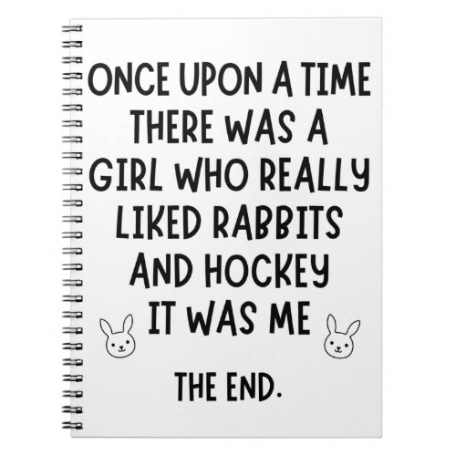 A girl who really liked Hockey and rabbits Notebook