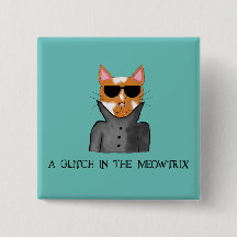 A Glitch In The Meowtrix Button