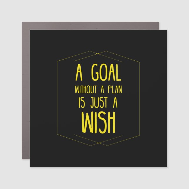 A goal without a plan inspirational quote car magnet (Front)