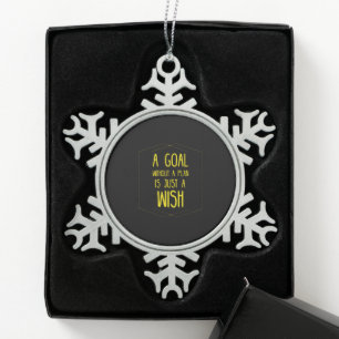 A goal without a plan inspirational quote snowflake pewter christmas ornament