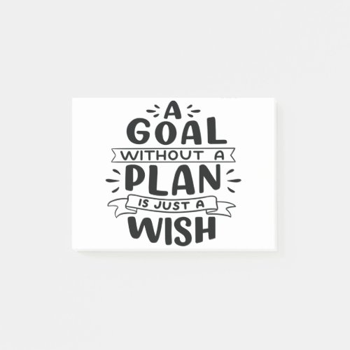 A Goal Without A Plan Is Just A Wish Post_it Notes