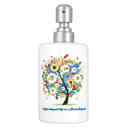 A God-shaped Life Is A Flourishing Tree Soap Dispenser And Toothbrush 