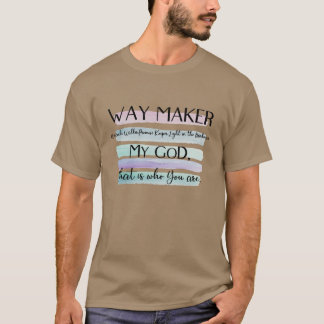 a god who makes roads T-Shirt