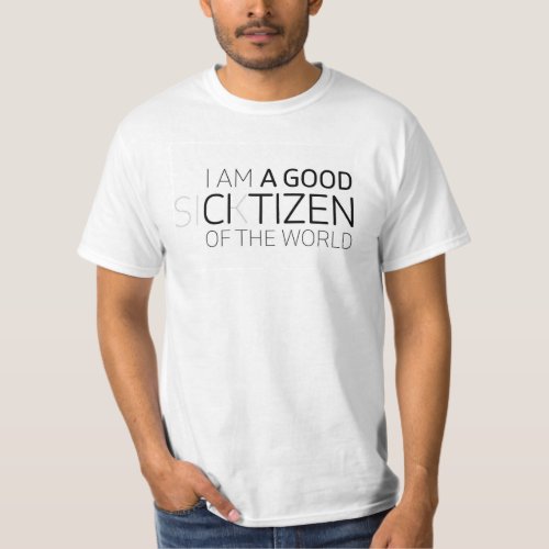 A GOOD CITIZEN T_Shirt