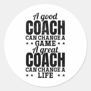 A Good Coach Can Change A Game A Great Coach Lacro Classic Round Sticker