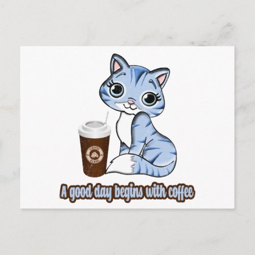 A Good Day Begins With Coffee  Cats And Coffee Postcard