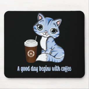 A Good Day Begins With Coffee   Coffee lover gift Mouse Pad