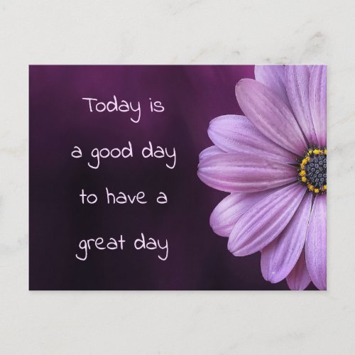 A Good Day For A Great Day  Floral Postcard
