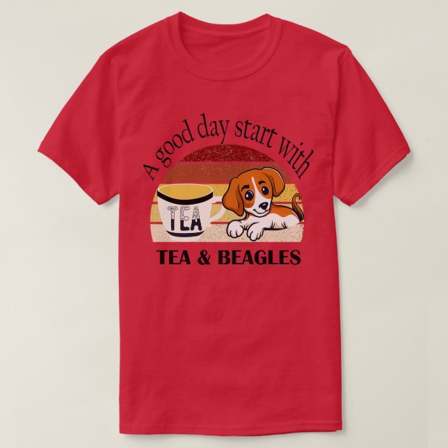 A good day start with tea and beagles T-Shirt (Design Front)