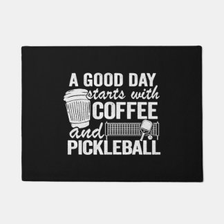 A Good Day Starts With Coffee And Pickleball   Doormat