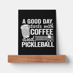 A Good Day Starts With Coffee And Pickleball   Picture Ledge