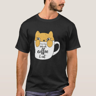 A Good Day Starts with Coffee & Cat Coffee Mug Cat T-Shirt