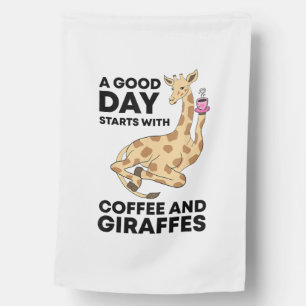 A Good Day Starts With Coffee & Giraffe Gift Funny House Flag