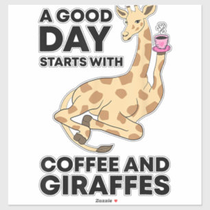 A Good Day Starts With Coffee & Giraffe Gift Funny Sticker