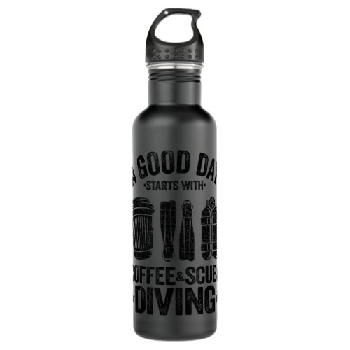 A Good Day Starts With Coffee  Scuba Diving Funny Stainless Steel Water Bottle