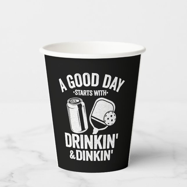 A Good Day Starts With Drinking & Dinking Funny Paper Cups (Front)