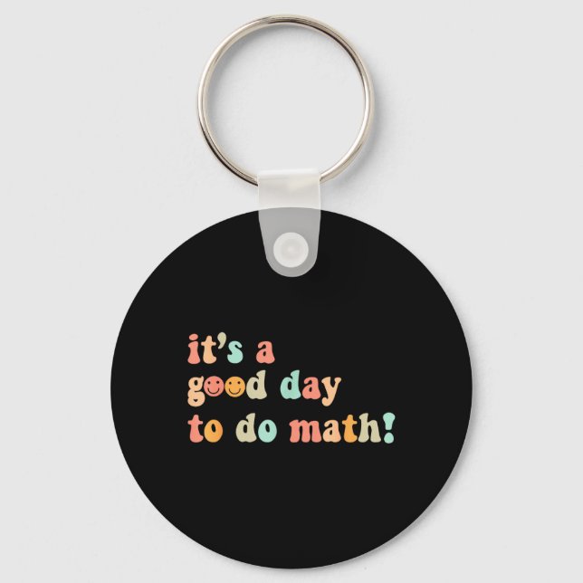 A Good Day To Do Math Teacher Back To School Keychain (Front)