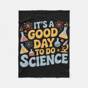 A Good Day To Do Science Teacher Lover School Stem Fleece Blanket