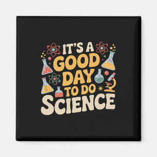 A Good Day To Do Science Teacher Lover School Stem Magnet