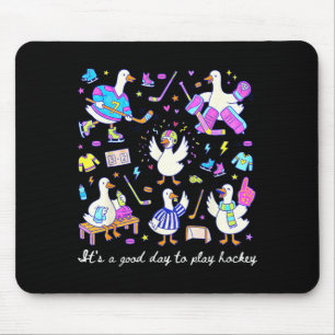 A Good Day To Play Hockey Silly Goose Playing Game Mouse Pad