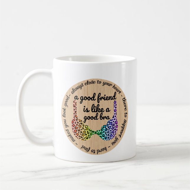 A Good Friend Is Like A Bra Custom Gifts  Coffee Mug (Left)