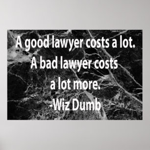 A Good Lawyer Costs Poster