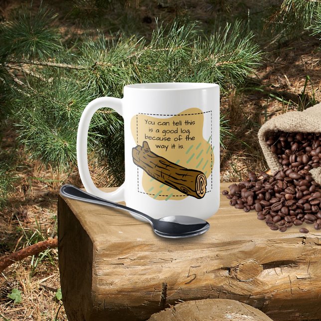 A Good Log Coffee Mug (Creator Uploaded)