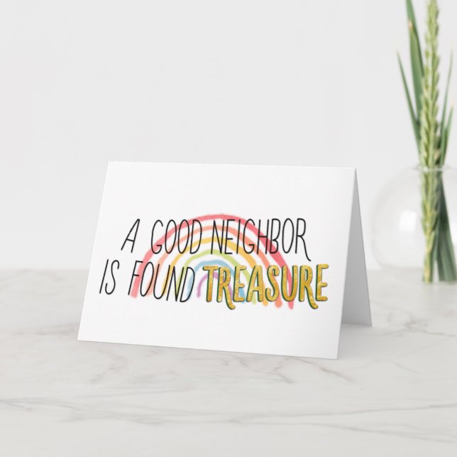 A good neighbor is found treasure thank you card (Front)