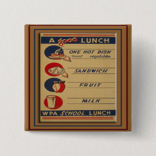 A Good School Lunch Pinback Button