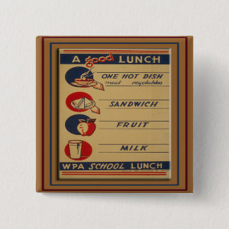 A Good School Lunch Pinback Button