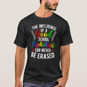 A Good School Psychologist School Psych Week 1 T-Shirt
