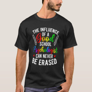 A Good School Psychologist School Psych Week T-Shirt