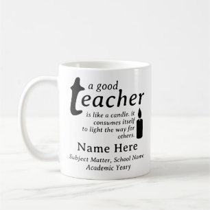 A Good Teacher Is Like a Candle Personalized Name Coffee Mug