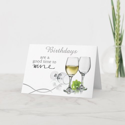 A Good Time to Wine Birthday Card