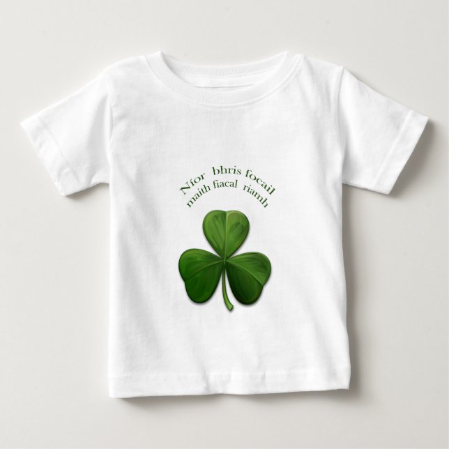 A good word never broke a tooth baby T-Shirt (Front)