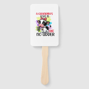 A Grandma's Love Is Like No Udder Hand Fan