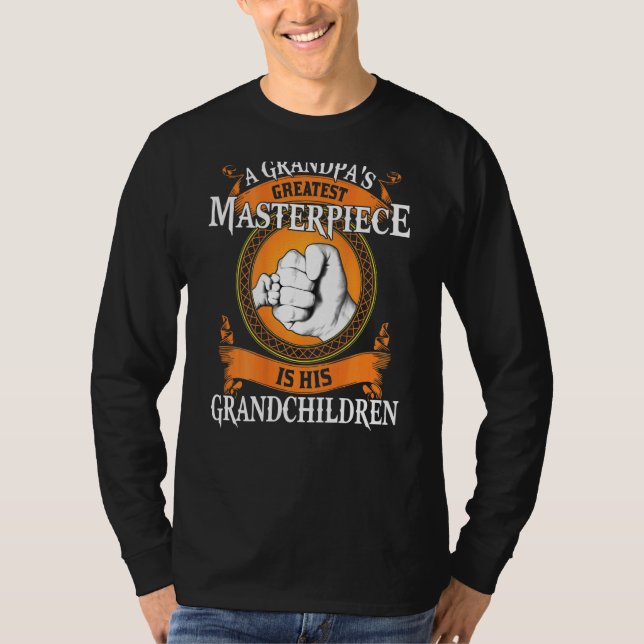 A Grandpas Greatest Masterpiece Is His Grandchildr T-Shirt (Front)