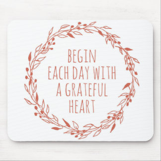 A Grateful Heart Mouse Pad
