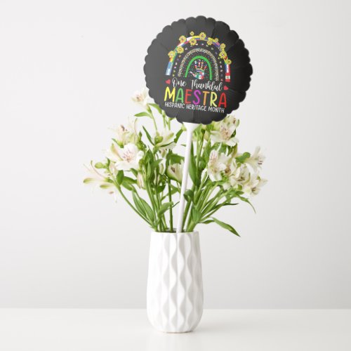 A Grateful Maestra Teacher Hispanic Heritage Month Balloon