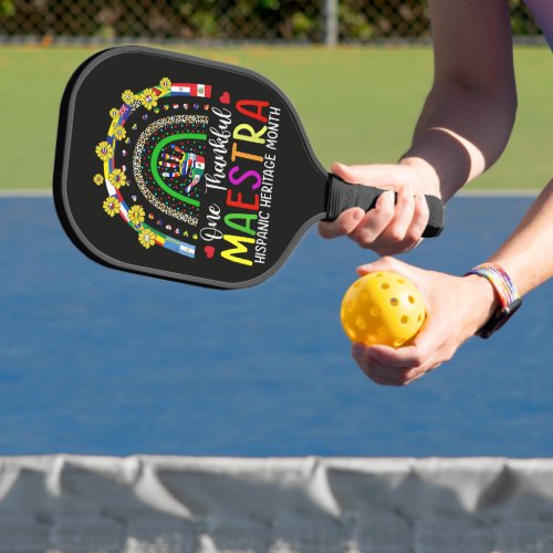 A Grateful Maestra Teacher Hispanic Heritage Month Pickleball Paddle