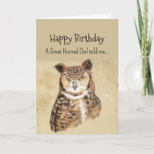A Great Horned Owl Personality Birthday Fun Bird Card