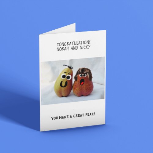 A Great Pear Funny engagementanniversary Card