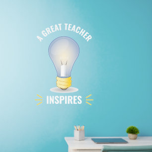 A Great Teacher Inspires Light Bulb Motivational Wall Decal