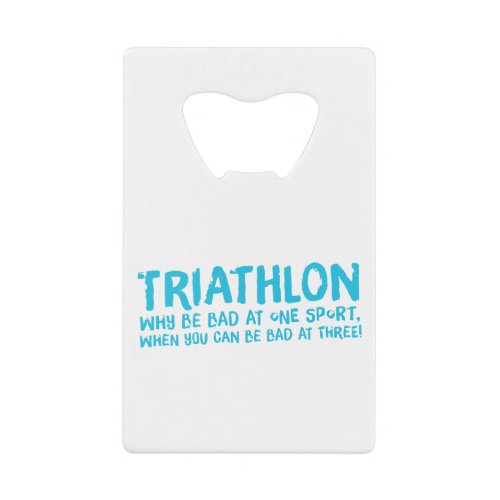 A great Triathlon gift for your friend or family Credit Card Bottle Opener