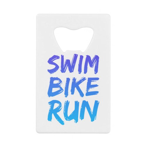 A great Triathlon gift for your friend or family m Credit Card Bottle Opener