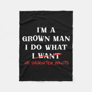 A grown-man do what daughter wants fathers day dad fleece blanket